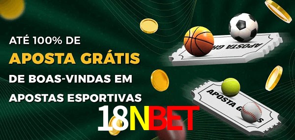 18Nbet Ate 100% de Aposta Gratis